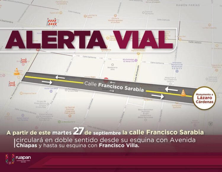 La Av. Francisco Sarabia tendrá doble sentido de manera temporal en Uruapan