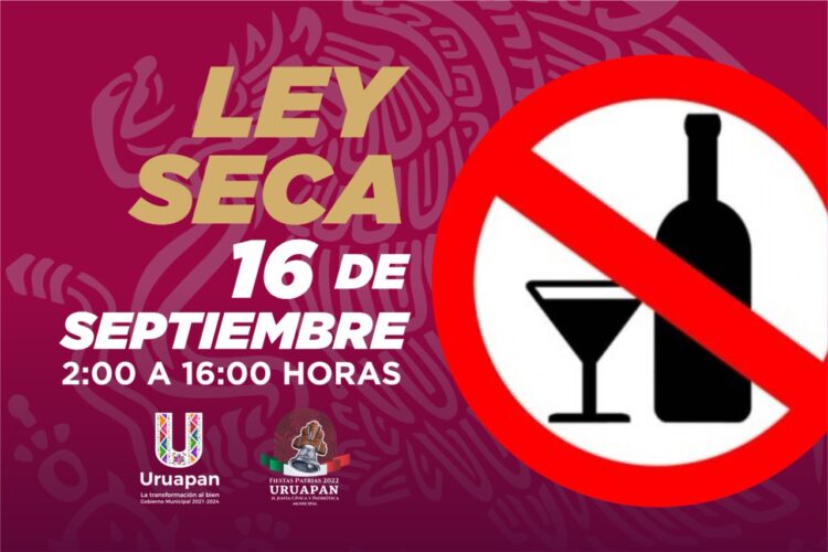 El Gobierno de Uruapan anuncia ley seca para el próximo 16 de septiembre 2022