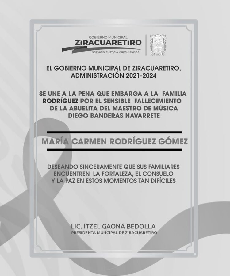 Gobierno municipal de Ziracuaretiro manda su más sentido pésame a la familia Rodríguez