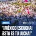 !! México escucha, ésta es tu lucha. Ni un paso atrás !!